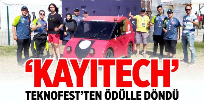 ‘KAYITECH’ Teknofest’ten ödülle döndü