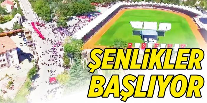 Şenlikler başlıyor