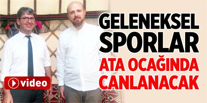 Geleneksel sporlar Ata Ocağı’nda canlanacak