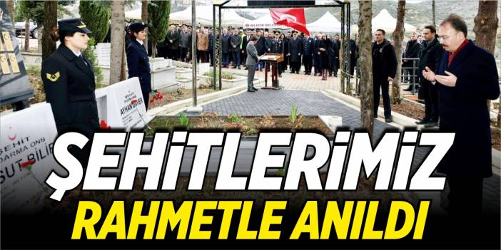 Şehitlerimiz rahmetle anıldı